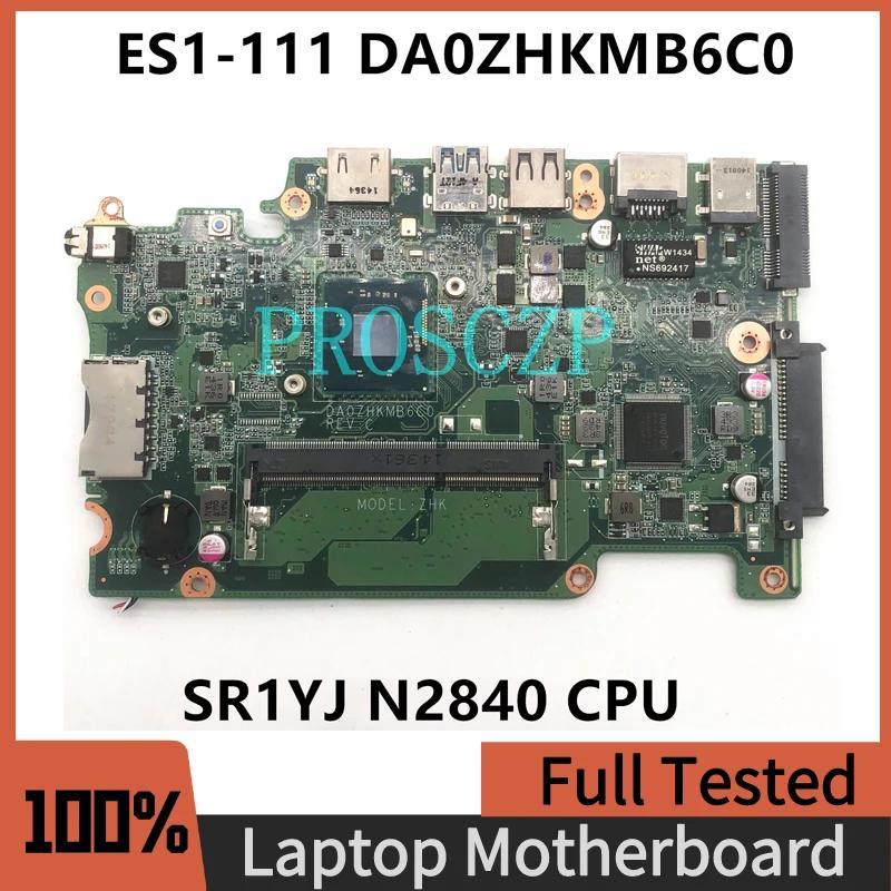 ACER Aspire E3-112 ES1-111 V3-112 Ʈ   DA0ZHKMB6C0 Բ SR1YJ N2840 CPU DDR3 100% ü ׽Ʈ OK